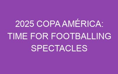 2025 Copa América: Time for Footballing Spectacles