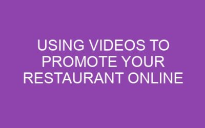 Using Videos to Promote Your Restaurant Online